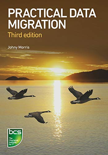 Practical Data Migration - Third edition