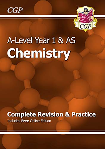 A-Level Chemistry: Year 1 & AS Complete Revision & Practice with Online Edition (CGP A-Level Chemistry)