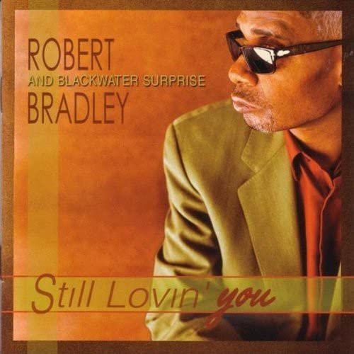 CD cover for "Still Lovin' You" by Bradley Robert and Blackwater.