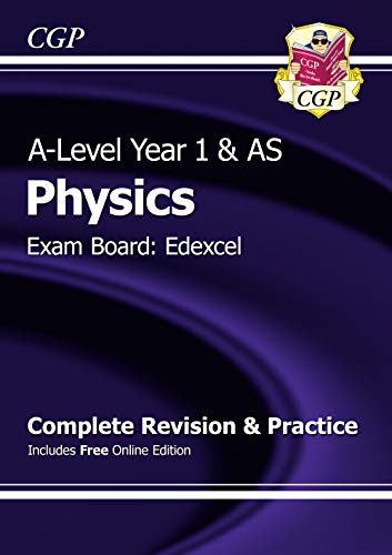 A-Level Physics: Edexcel Year 1 & AS Complete Revision & Practice with Online Edition (CGP A-Level Physics)