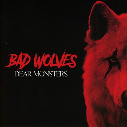 Red wolf head with "Bad Wolves - Dear Monsters" text on black background.