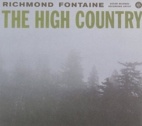 CD cover for Richmond Fontaine’s “The High Country” with a misty forest.