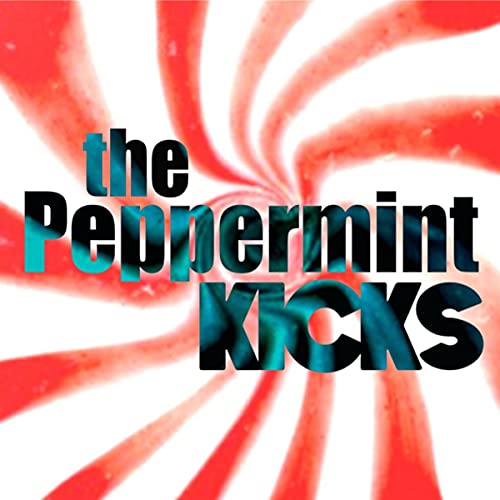 "Album cover with 'the Peppermint Kicks' text on a red swirled peppermint background."