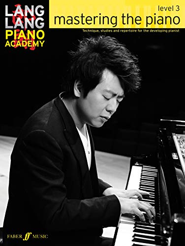 Lang Lang Piano Academy: mastering the piano Level 3 (Piano Solo)