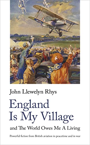 England Is My Village: and The World Owes Me A Living: 7 (Handheld World War 2 Classics, 7)