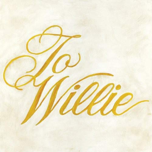 Gold cursive text reading To Willie on a textured off-white background.