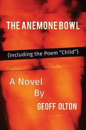 The Anemone Bowl: (Including the Poem "Child")