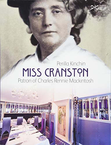 Miss Cranston: Patron of Charles Rennie Mackintosh