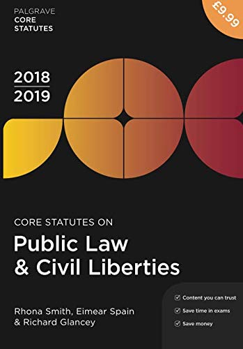 Core Statutes on Public Law & Civil Liberties 2018-19 (Macmillan Core Statutes)