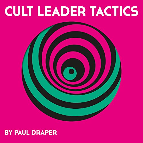 Album cover for "Cult Leader Tactics" by Paul Draper, with spiral design.