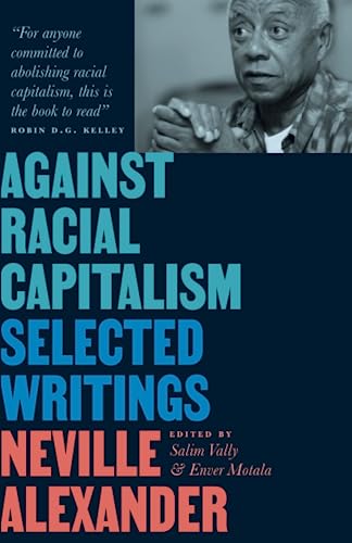 Against Racial Capitalism: Selected Writings (Black Critique)