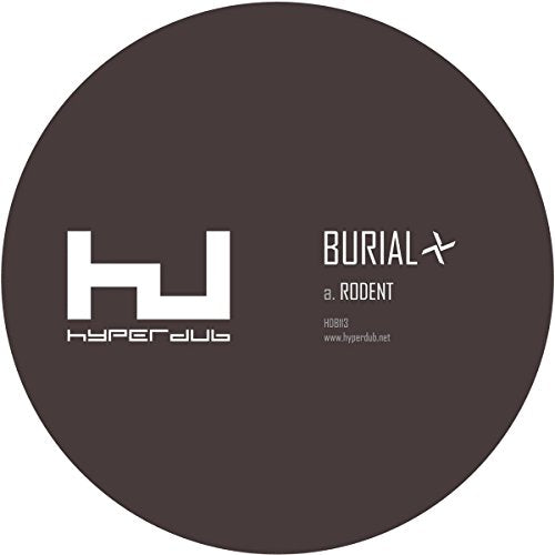 Black vinyl record label with white text: "Burial - Rodent", "Hyperdub".