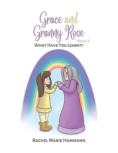 Grace and Granny Rose - Book 2: What Have You Learnt?
