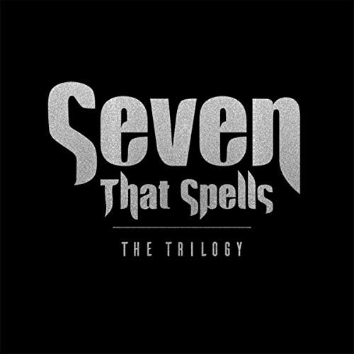 Black album cover with white, stylized text: "Seven That Spells - The Trilogy".