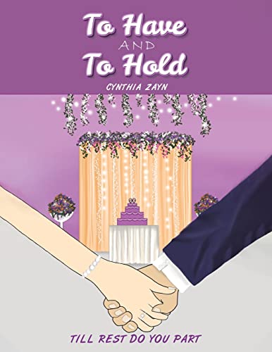 To Have and to Hold: Till Rest Do You Part