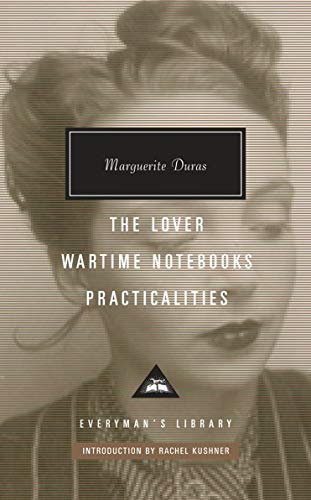 The Lover, Wartime Notebooks, Practicalities: Marguerite Duras (Everyman's Library CLASSICS)