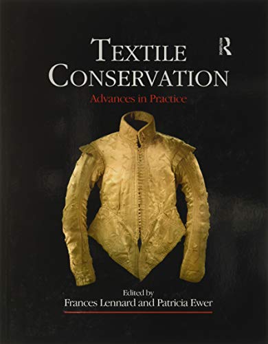 Textile Conservation (Routledge Series in Conservation and Museology)