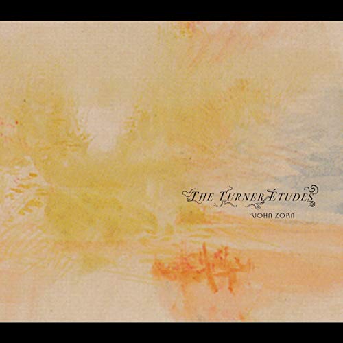 Album cover for "The Turner Études" by John Zorn, featuring abstract yellow and orange artwork.