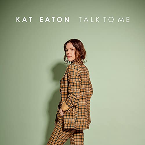 Album cover of "Talk To Me" by Kat Eaton, featuring a woman in plaid clothing.