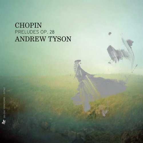 CD cover for Chopin's Preludes Op. 28 by Andrew Tyson, featuring a misty landscape.