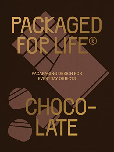 Packaged for Life: Chocolate: Packaging design for everyday objects