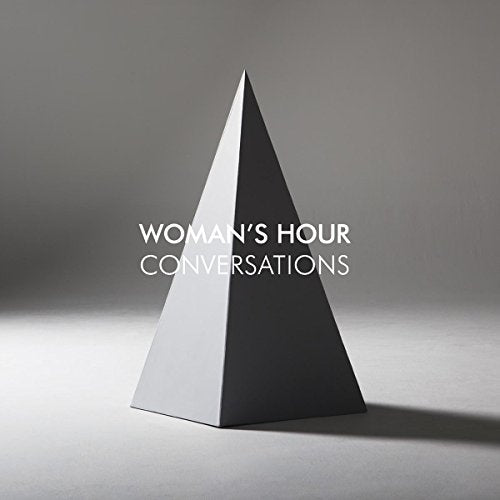 Vinyl album cover with a grey pyramid and white text: “Woman’s Hour - Conversations”.
