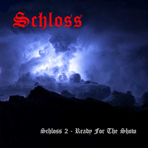 Album cover for Schloss - Ready For The Show, stormy sky background.