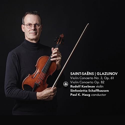 Violinist Rudolf Koelman holding a violin, album cover for Saint-Saëns/Glazunov concertos.