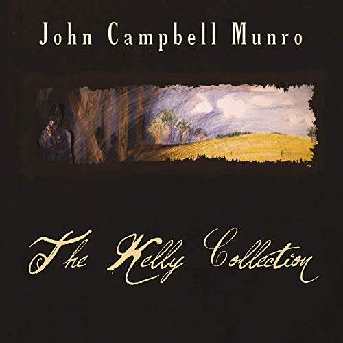 "CD cover with 'John Campbell Munro' and 'The Kelly Collection' text, featuring a landscape painting."