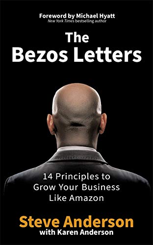 The Bezos Letters: 14 Principles to Grow Your Business Like Amazon