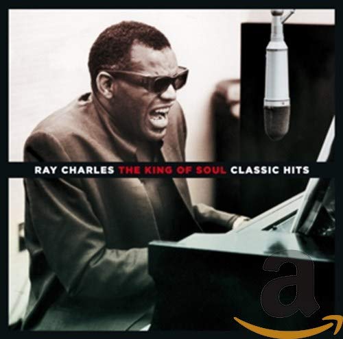 Ray Charles album cover, "The King of Soul - Classic Hits" CD.