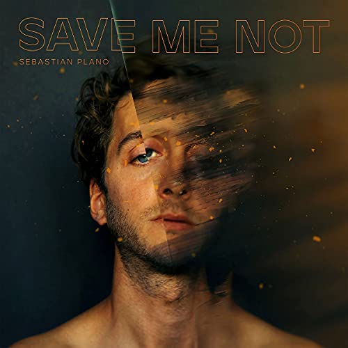 Album cover for Sebastian Plano’s “Save Me Not” with a fragmented portrait.