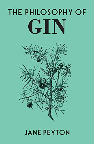 The Philosophy of Gin (Philosophies)