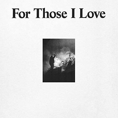 "Album cover with 'For Those I Love' title and a black-and-white firefighter image."