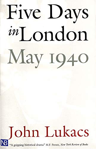 Five Days in London, May 1940 (Nota Bene)