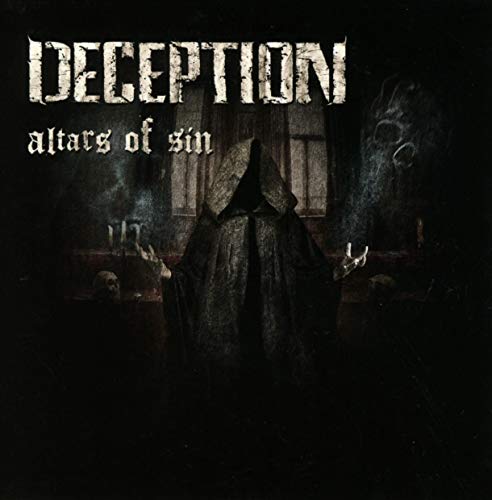 CD cover for Deception’s “Altar Of Sin” featuring a hooded figure.