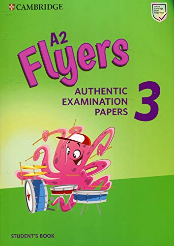 A2 Flyers 3 Student's Book: Authentic Examination Papers