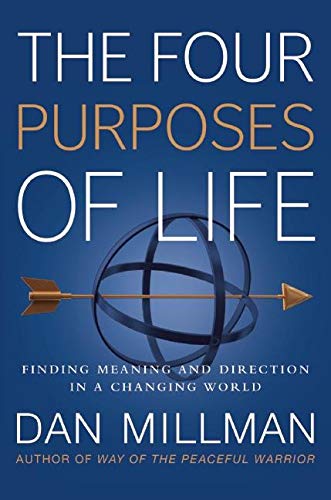 The Four Purposes of Life: Finding Meaning and Direction in a Changing World
