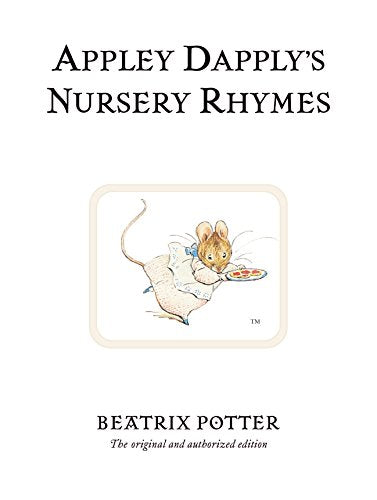 Appley Dapply's Nursery Rhymes: The original and authorized edition: 22 (Beatrix Potter Originals)