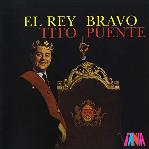 Tito Puente in a crown and robe, album cover for "El Rey Bravo.