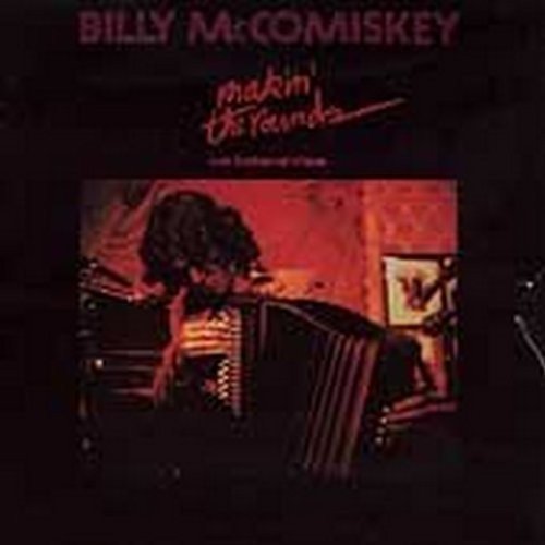 CD cover for Billy McComiskey’s “Makin’ the Rounds,” featuring an accordionist.