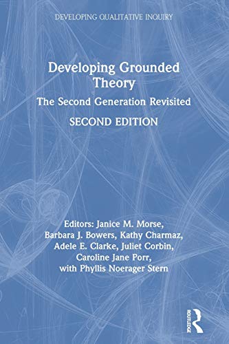 Developing Grounded Theory: The Second Generation Revisited (Developing Qualitative Inquiry)