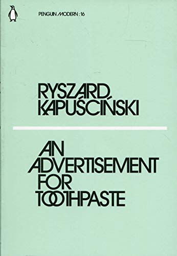 Book cover: "An Advertisement for Toothpaste" by Ryszard Kapuscinski, Penguin Modern, with plain design.