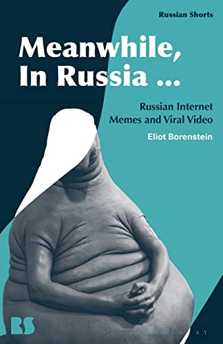Meanwhile, in Russia...: Russian Internet Memes and Viral Video (Russian Shorts)