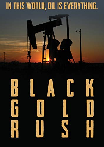DVD cover for "Black Gold Rush" featuring an oil pump silhouette at sunset.