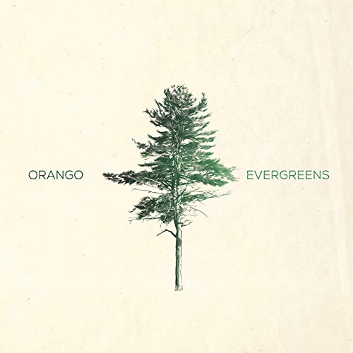 Orango - Evergreens" vinyl record cover with a sketched evergreen tree.