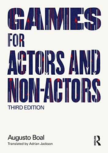 Games for Actors and Non-Actors (Augusto Boal)