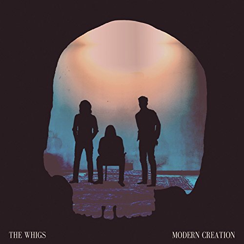 Album cover with silhouetted figures in a cave, text "The Whigs Modern Creation".