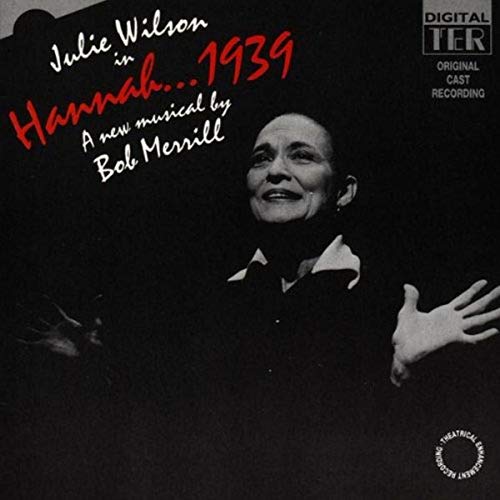 CD cover for "Hannah...1939" featuring Julie Wilson in a black dress.