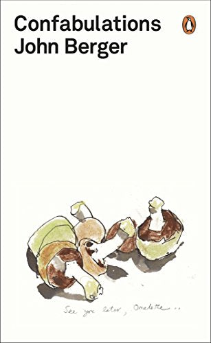 "Book cover with 'Confabulations' by John Berger, featuring an illustration of two croissants."